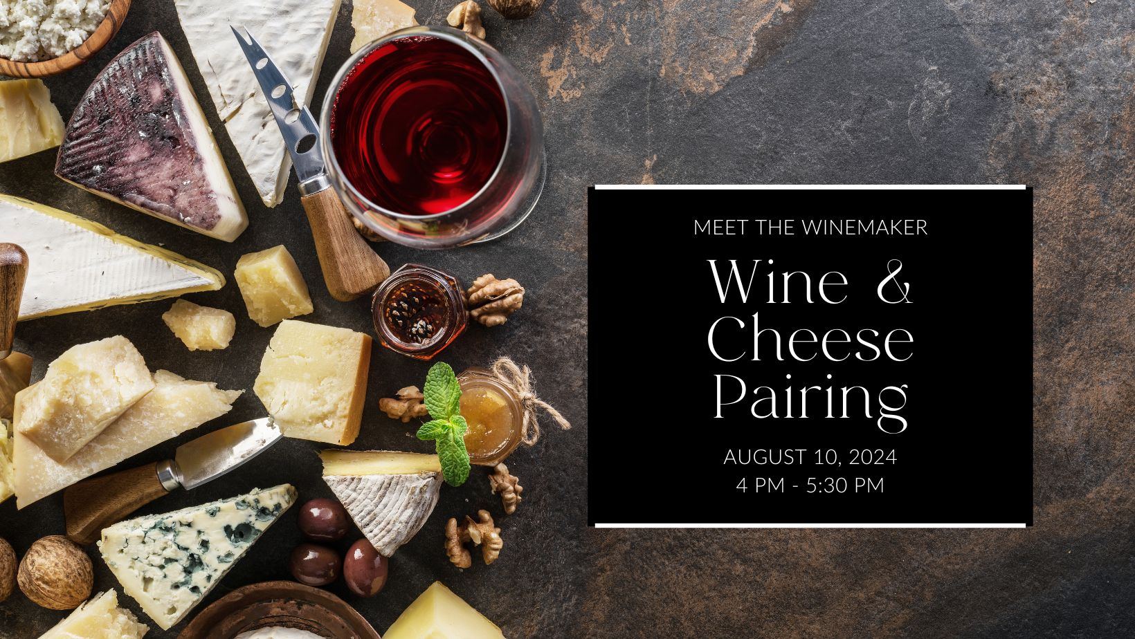 Meet The Winemaker: Wine & Cheese Pairing
